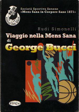 Viaggio nella Mens Sana di George Bucci